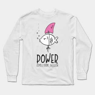 'Power Comes From Passion' Refugee Care Awareness Shirt Long Sleeve T-Shirt